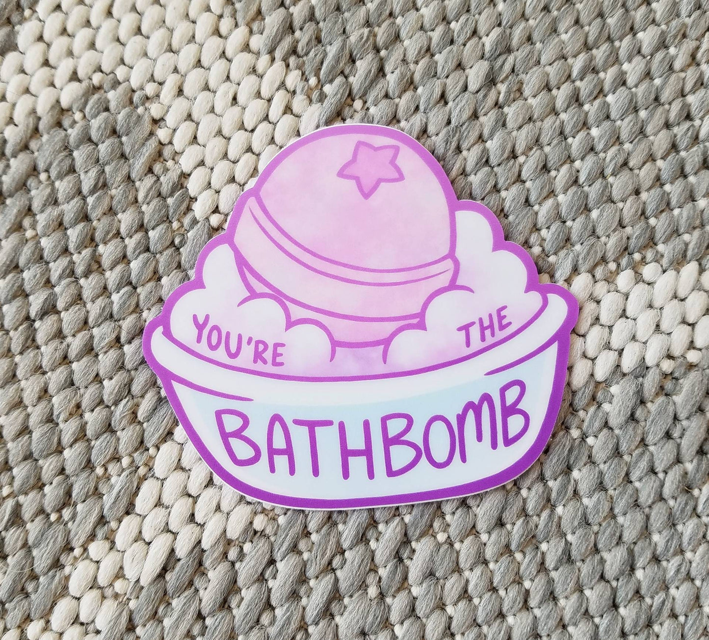 You're the Bathbomb - Vinyl Sticker