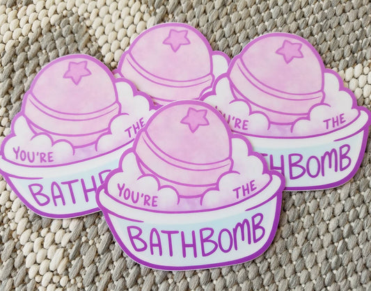 You're the Bathbomb - Vinyl Sticker